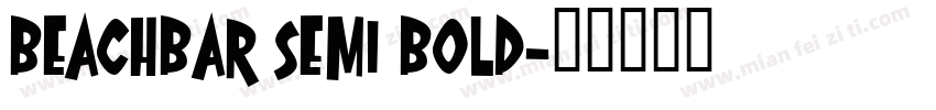 BeachBar Semi Bold字体转换